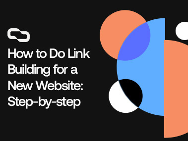 How to Do Link Building for a New Website: Step-by-Step